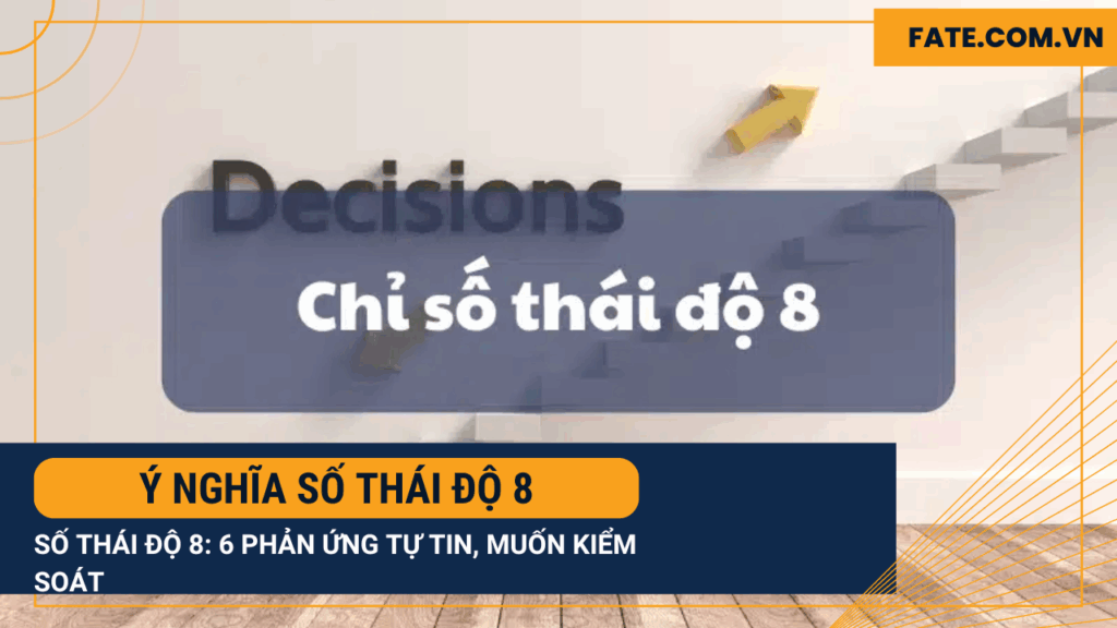 Ý nghĩa số thái độ 8