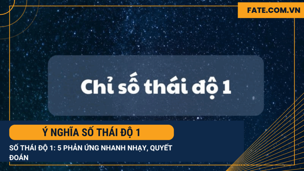 Ý nghĩa số thái độ 1