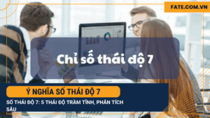 Ý nghĩa số thái độ 7