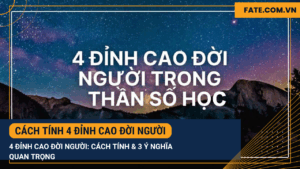 Cách tính 4 đỉnh cao đời người