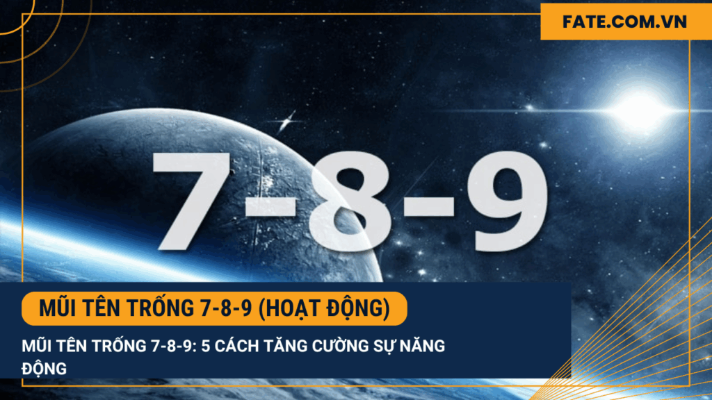 Mũi tên trống 7-8-9 (Hoạt động)