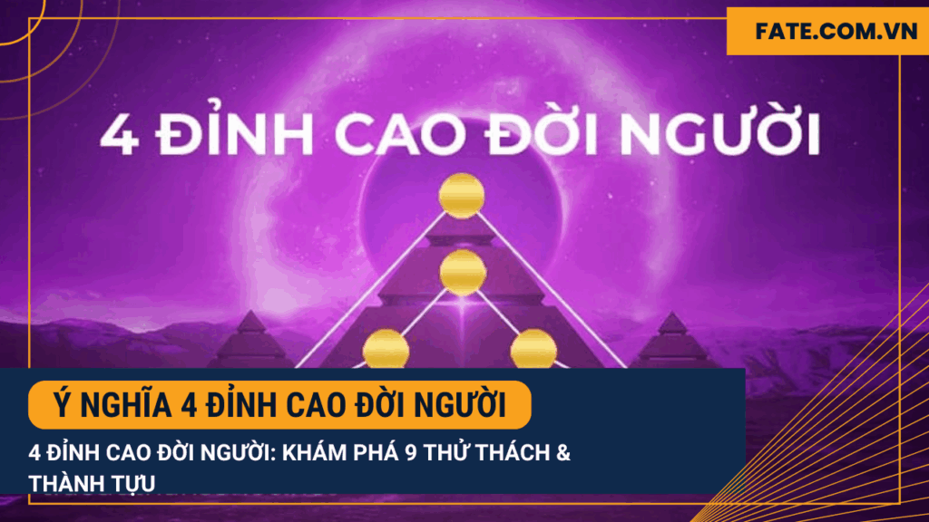 Ý nghĩa 4 đỉnh cao đời người