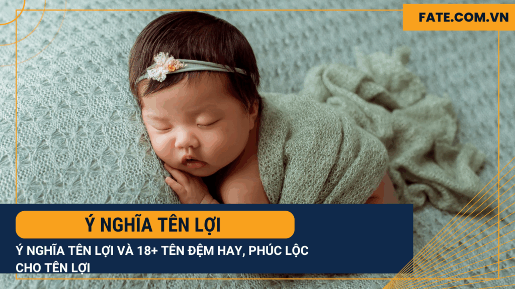 Ý nghĩa tên Lợi