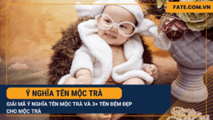 ý nghĩa tên Mộc Trà