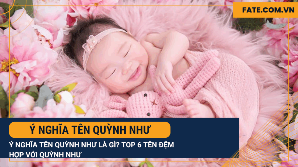 ý nghĩa tên Quỳnh Như