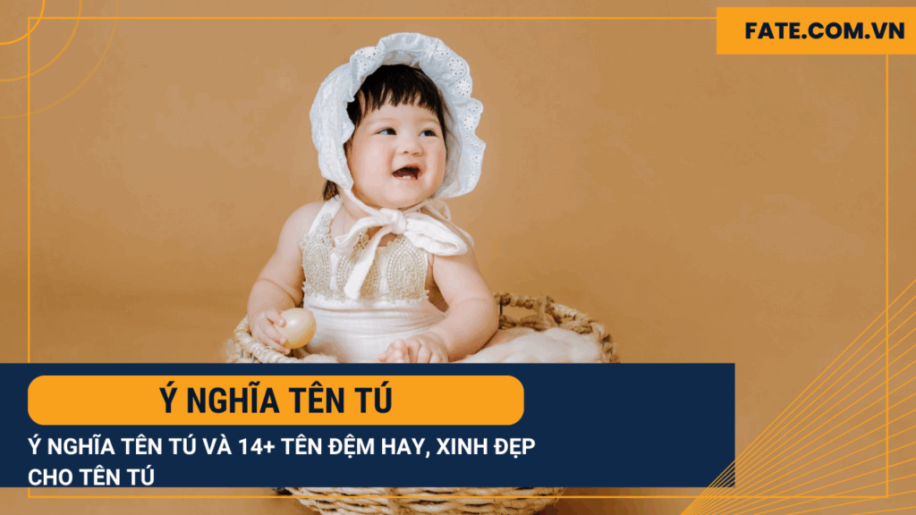 ý nghĩa tên Tú