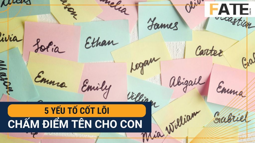 Giải Mã 5 Yếu Tố Cốt Lõi Chấm Điểm Tên Con